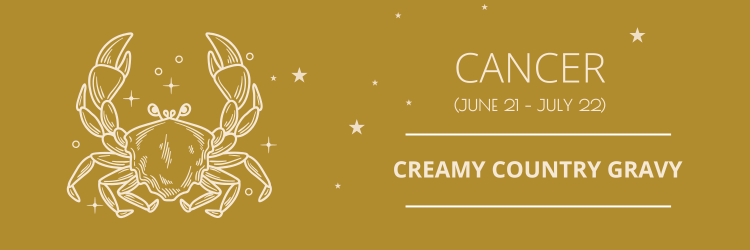 Cancer Gravy Horoscope